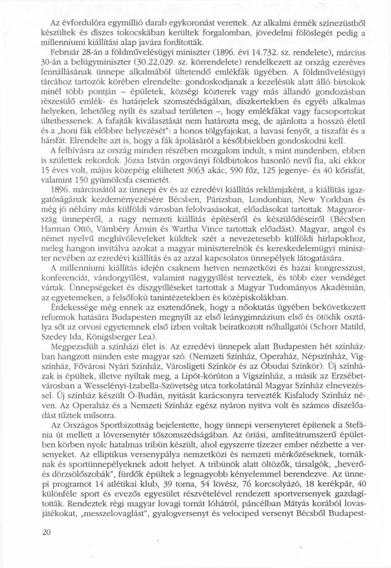 Az évfordulóra egymillió darab egykoronást verettek.
