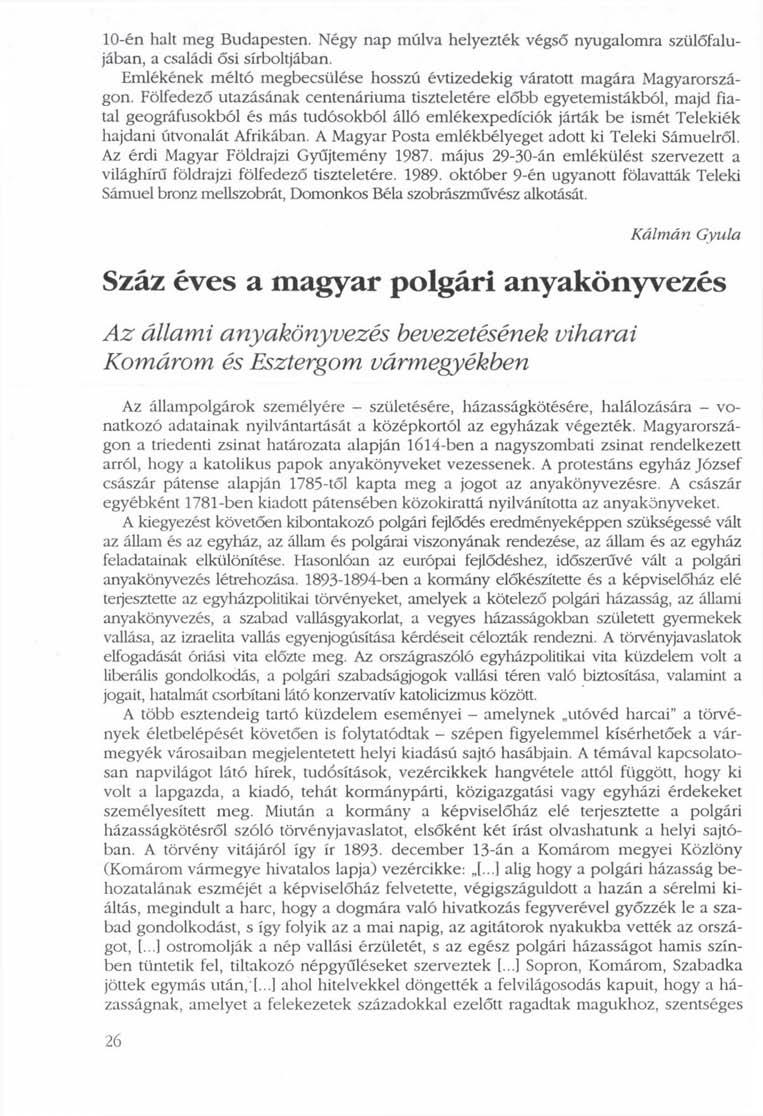 10-én halt meg Budapesten. Négy nap múlva helyezték végső nyugalomra szülőfalujában, a családi ősi sírboltjában. Emlékének méltó megbecsülése hosszú évtizedekig váratott magára Magyarországon.