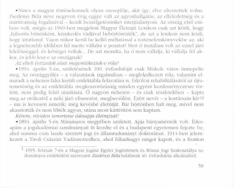 EMLEKEZZUNK Tizenegy hónapos államfői működése alatt több kísérletet tett a demokrácia megmentésére" Zsedényi Lillával, az Ideiglenes Nemzetgyűlés és a Nemzeti Főtanács elnöke, dr.
