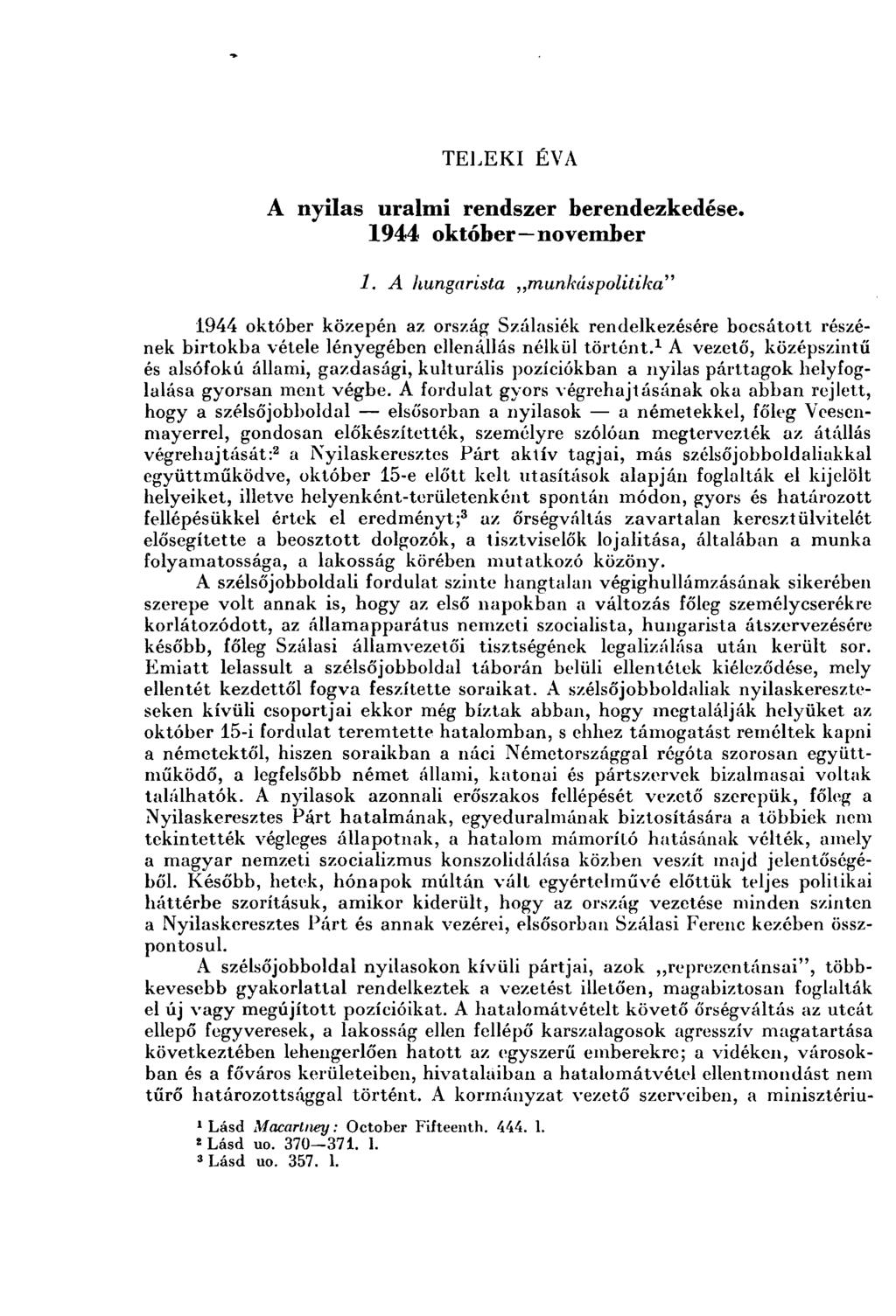 TELEKI ÉVA A nyilas uralmi rendszer berendezkedése. 1944 október-november 1.