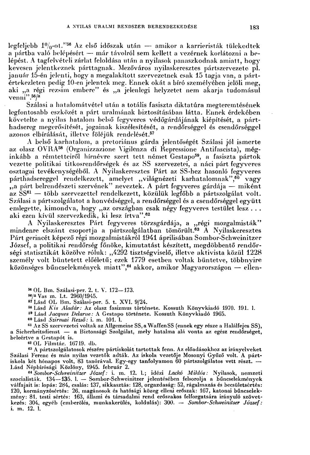 A NYILAS URALMI RENDSZER BERENDEZKEDÉSE 183 legfeljebb 1%-ot.
