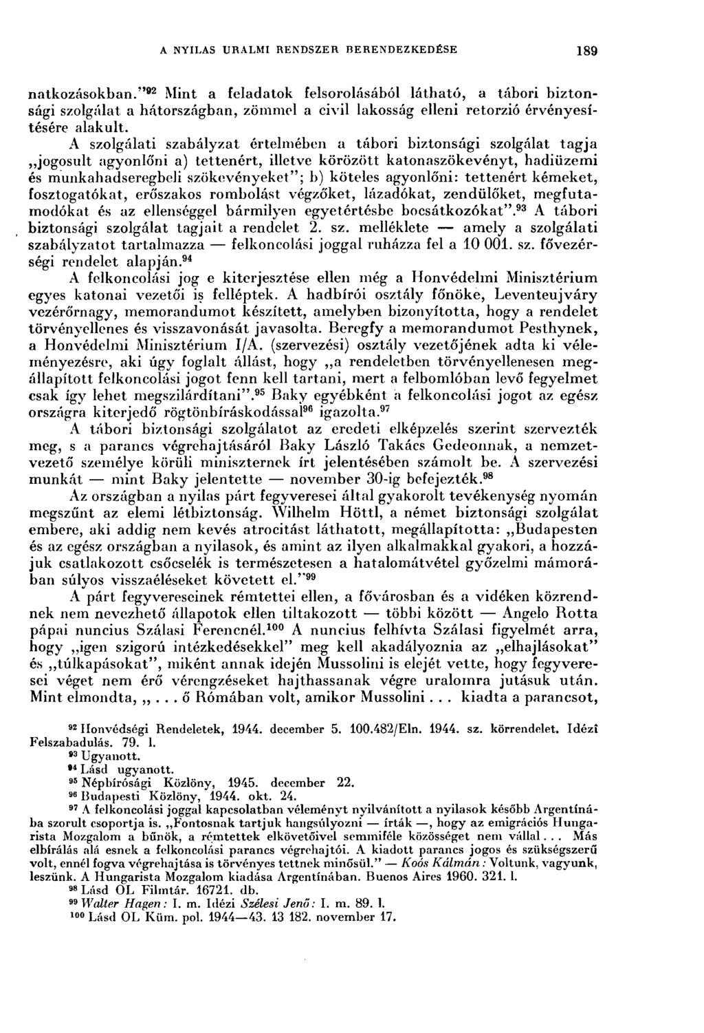 A NYILAS URALMI RENDSZER BERENDEZKEDÉSE 189 natkozásokban.