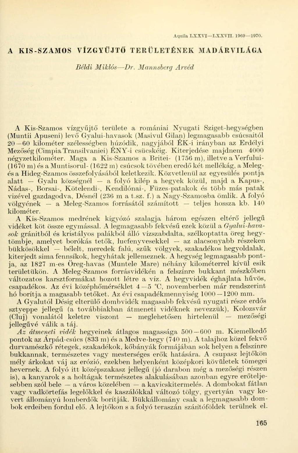 Aquila LXXVI LXXVII. 1969 1970. A KIS-SZAMOS VÍZGYŰJTŐ TERÜLETÉNEK MADÁRVILÁGA Bélái Miklós Dr.