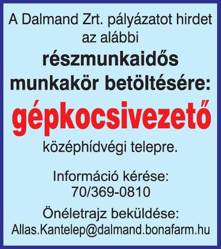 : 00-43-664-599-96-95, 06-30-313-35-16. GYŐR- MOSON-SOPRON megyei munkára betanított munkásokat keresünk. Utiköltségtérítés és szállás biztosított.