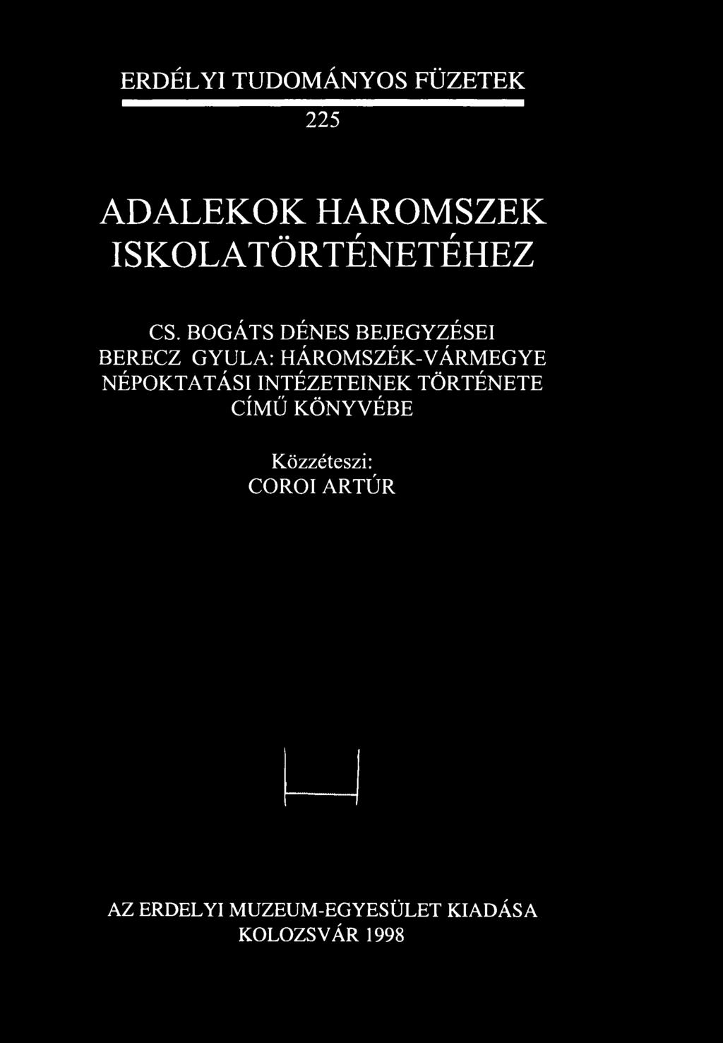 RDÉLYI TUDOÁNYOS FÜZTK 225 ADALÉKOK HÁROSZÉK ISKOLATÖRTÉNTÉHZ CS.