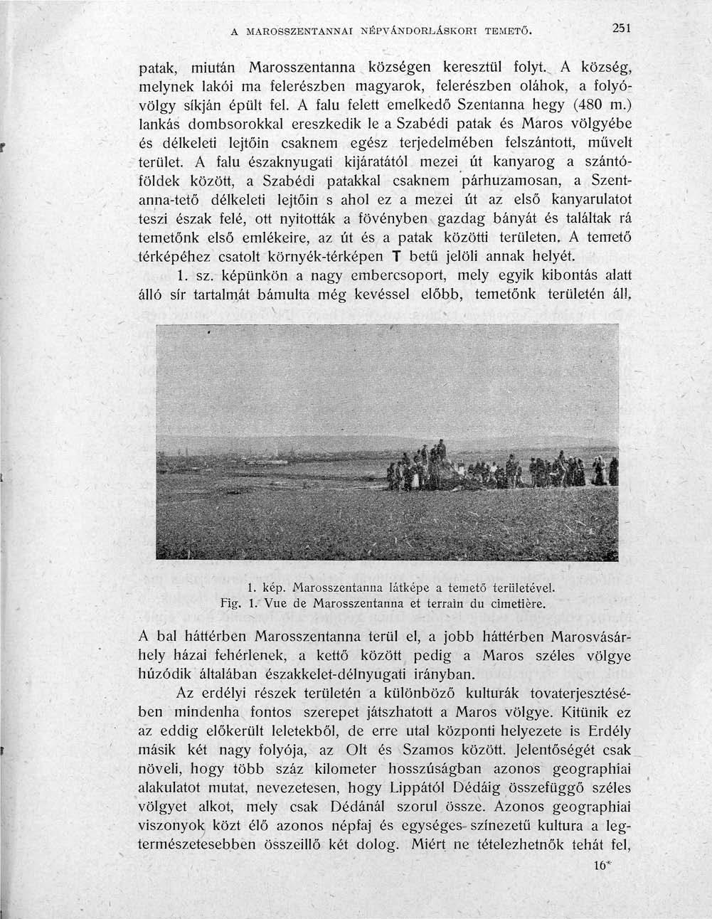 A MAROSSZENTANNAI NÉPVÁNDORLÁSKOR! TEMETŐ. 251 patak, miután Marosszentanna községen keresztül folyt.