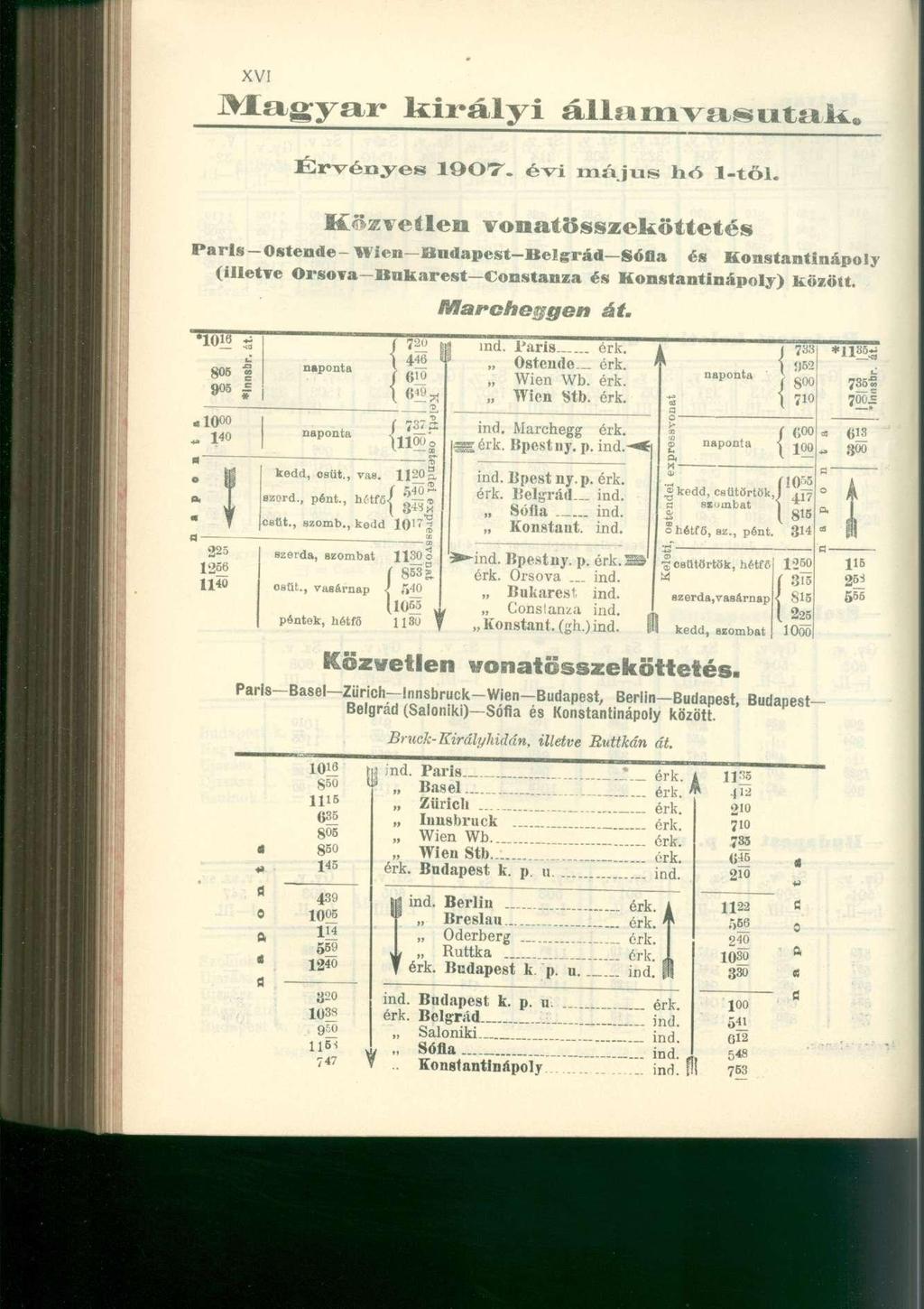 XVI J f r l a g y a ^ k i r á l y i állíiiii vm^iitía U B Érvényes 1907. évi M Á J U S hó 1-től.