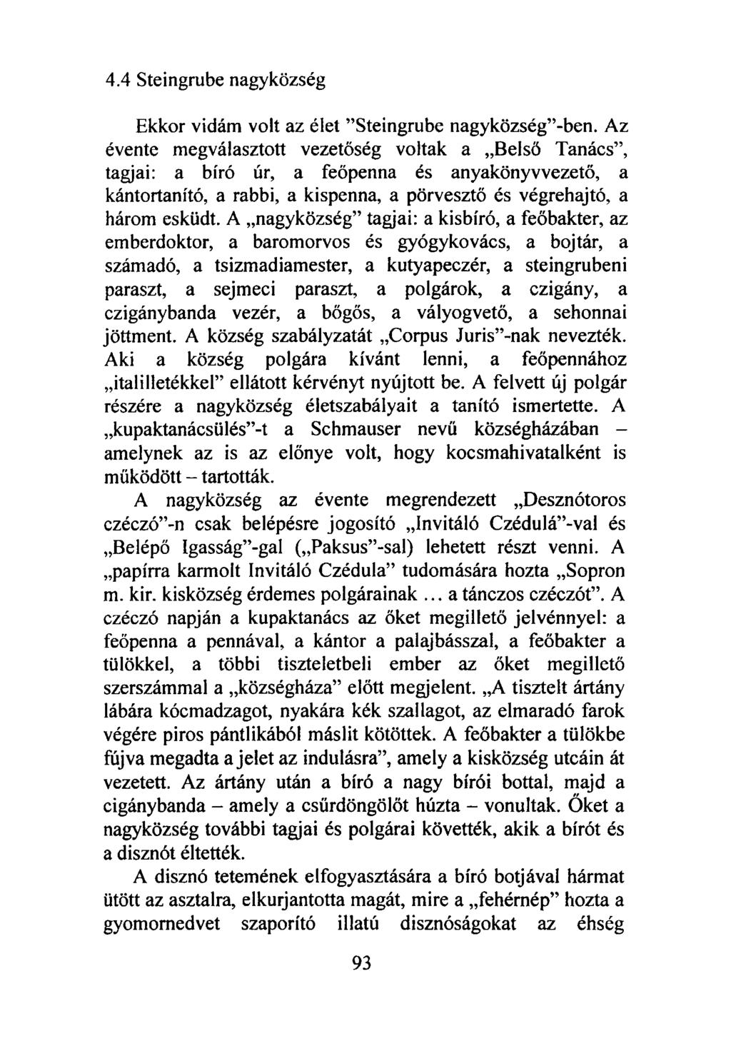 4.4 Steingrube nagyközség Ekkor vidám volt az élet "Steingrube nagyközségiben.