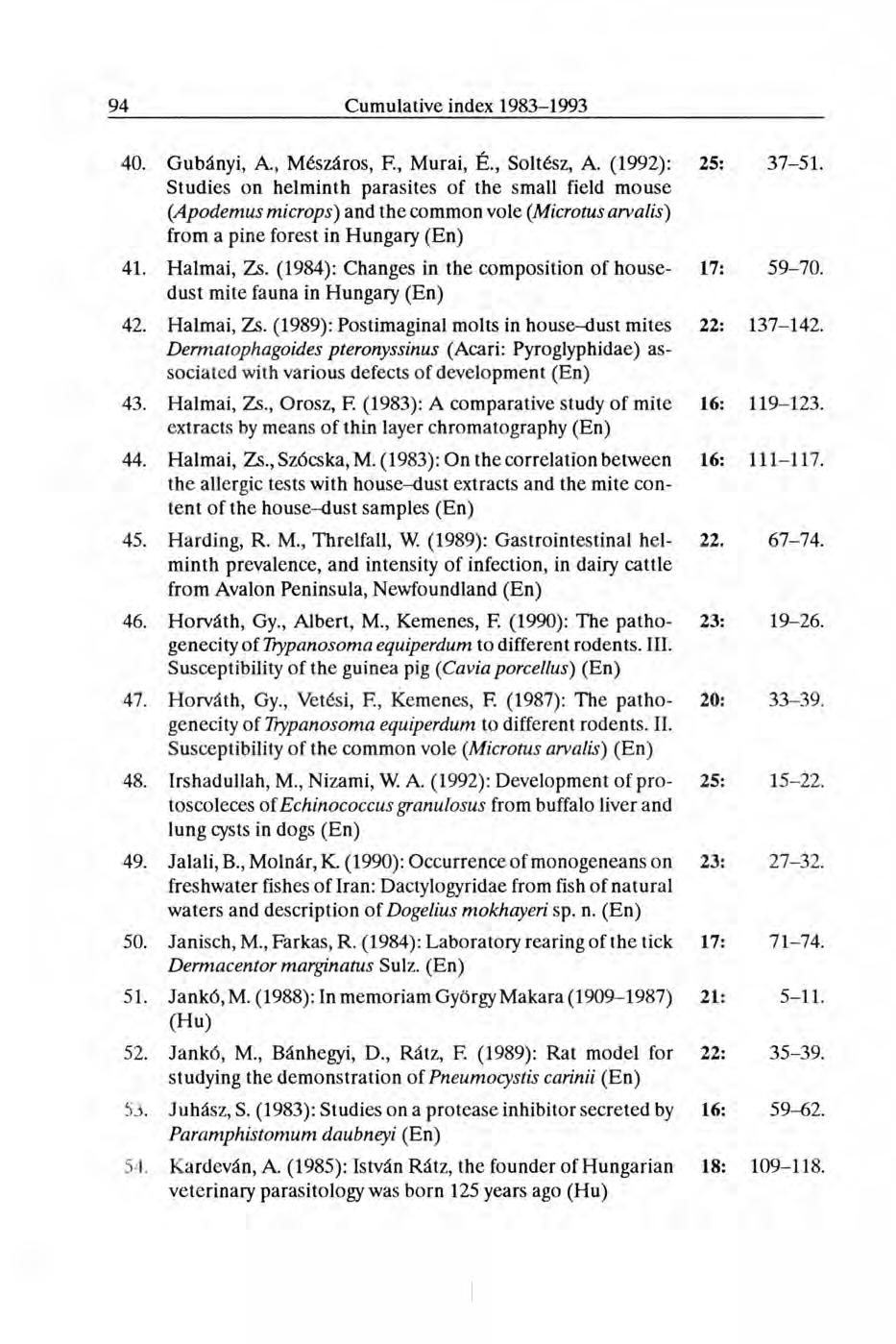 40. Gubányi, A., Mészáros, F., Murai, E., Soltész, A. (1992): 25: 37-51.