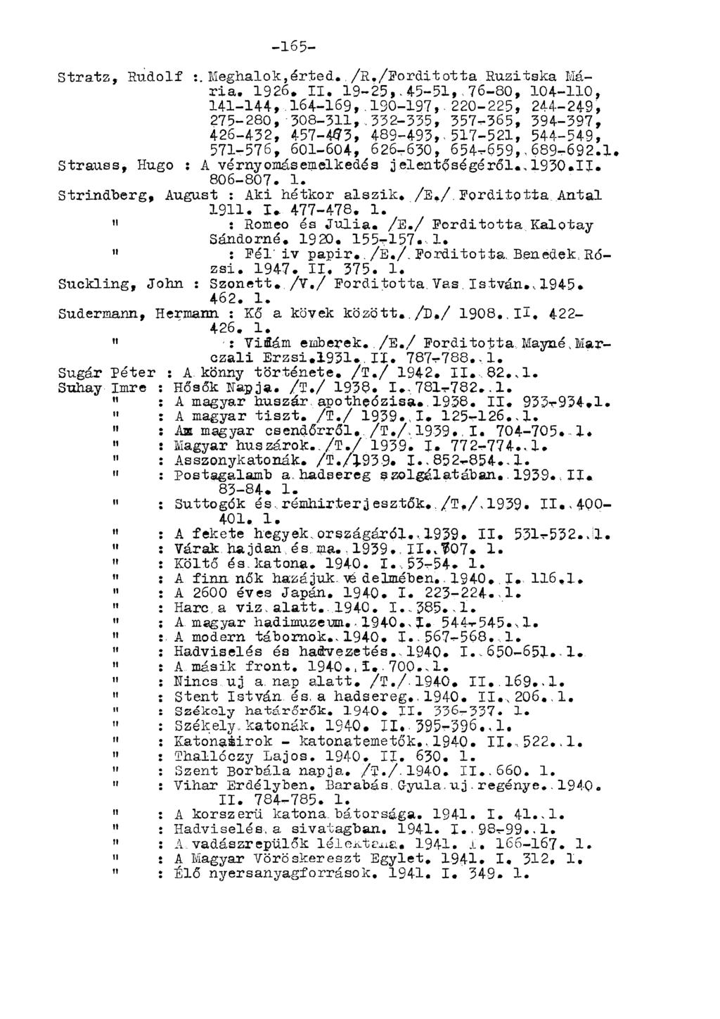 Stratz, Rudolf :. Meghalok,érted,,/R./Forditotta Ruzitska Mária. 1926. II.