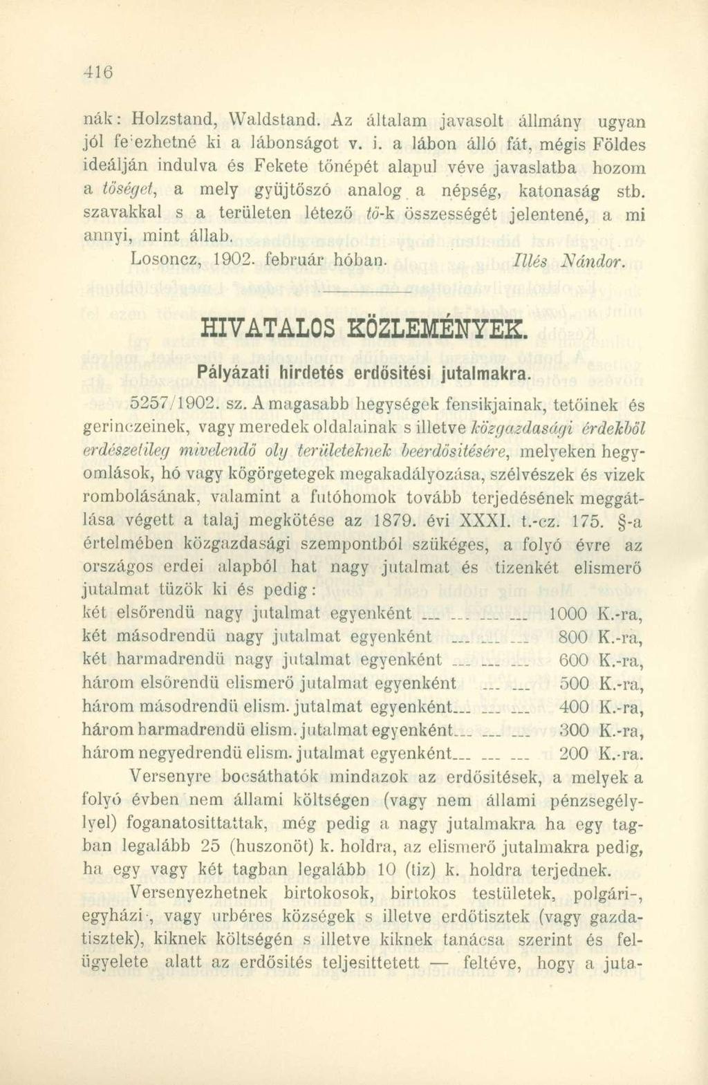 nák: Holzstand, Waldstand. Az általam javasolt állmány ugyan jól fvezhctné ki a lábonságot v. i.
