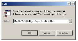 9. A megjelenő párbeszédablakban írja be a következőket az Open mezőbe, majd kattintson az [OK]-ra. D:\DRIVER\USB_XP2k\SETUPINF.EXE * A D: meghajtónév a rendszertől függően változhat.