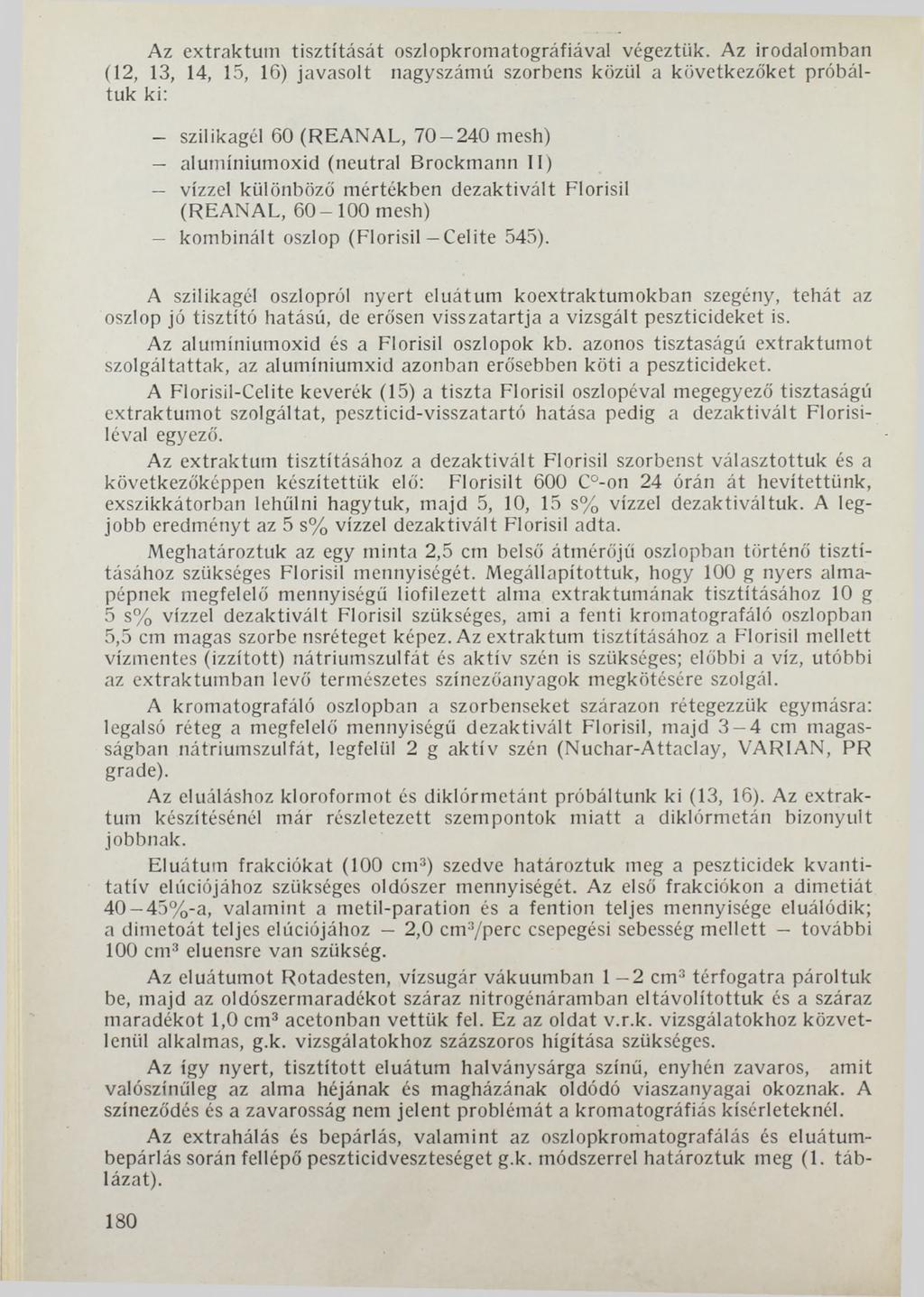 Az extraktum tisztítását oszlopkromatográfiával végeztük.