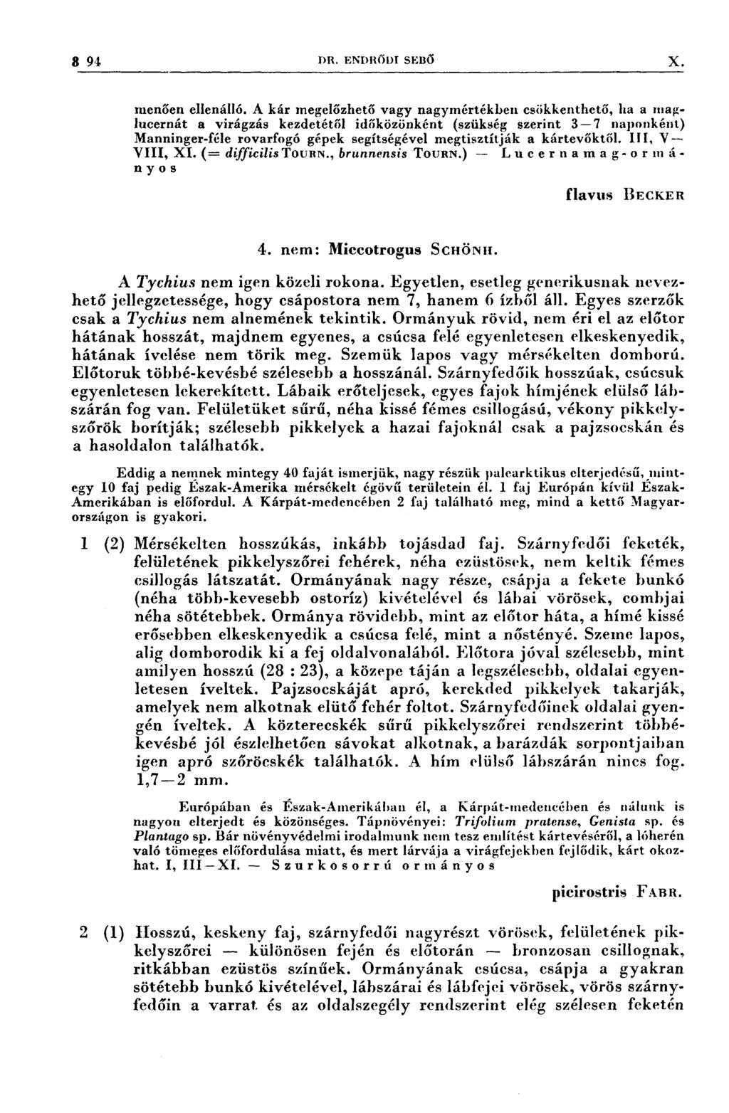 3 94 DR. ENDRŐDI sı-:nő X, 4,, i, i,~zz, ~~ 7, ~ ~ i ~ I - f f ý * 7:7 menően ellenálló.