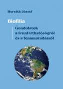 Biofilia: Gondolatok a fenntarthatóságról és a fennmaradásról