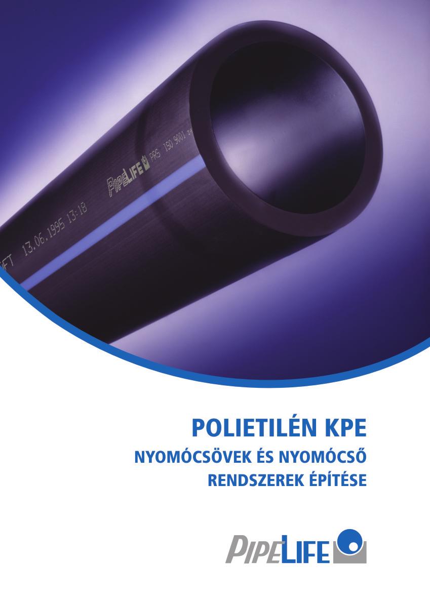 Polietilén KPE nyomócsövek és nyomócsõ rendszerek építése - PDF Free  Download