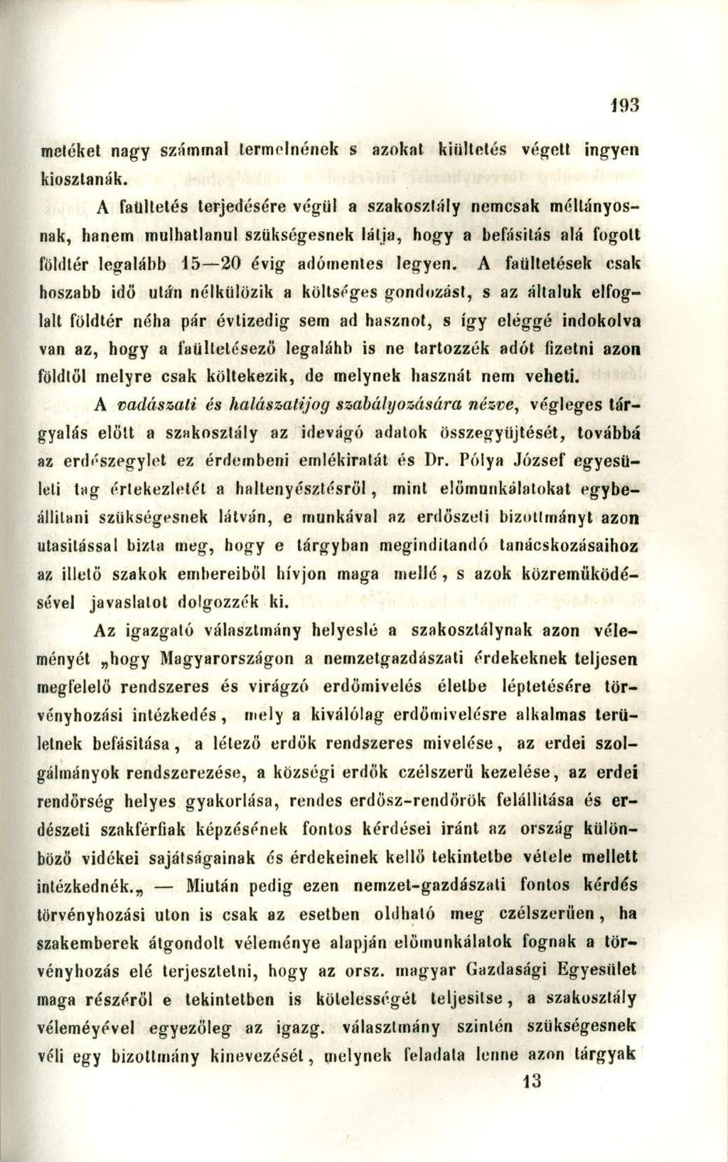 metéket nagy számmal termelnének s azokat kiiiltetés végett ingyen kiosztanák.