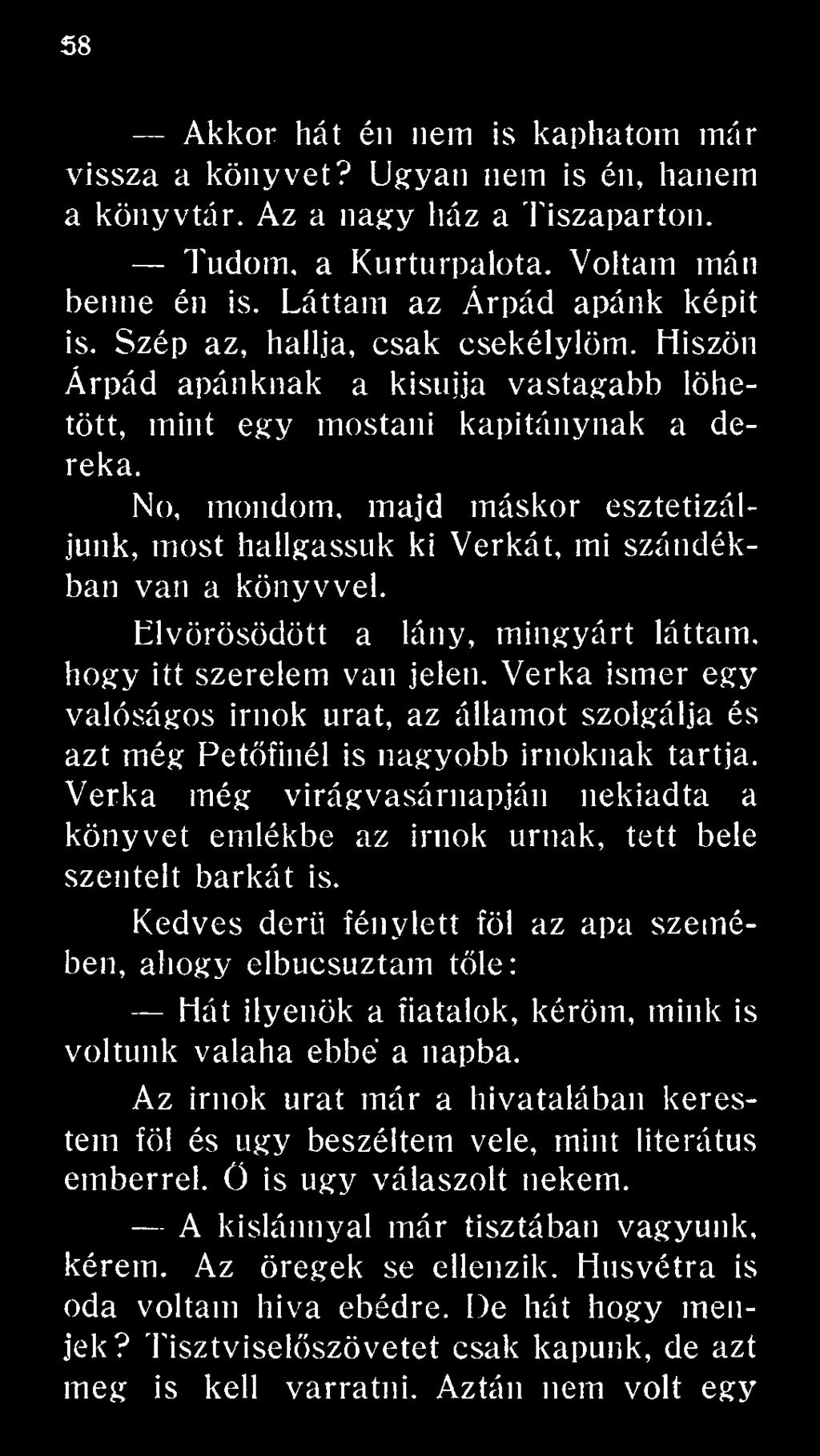 Verka még virágvasárnapján nekiadta a könyvet emlékbe az írnok urnák, tett bele szentelt barkát is.