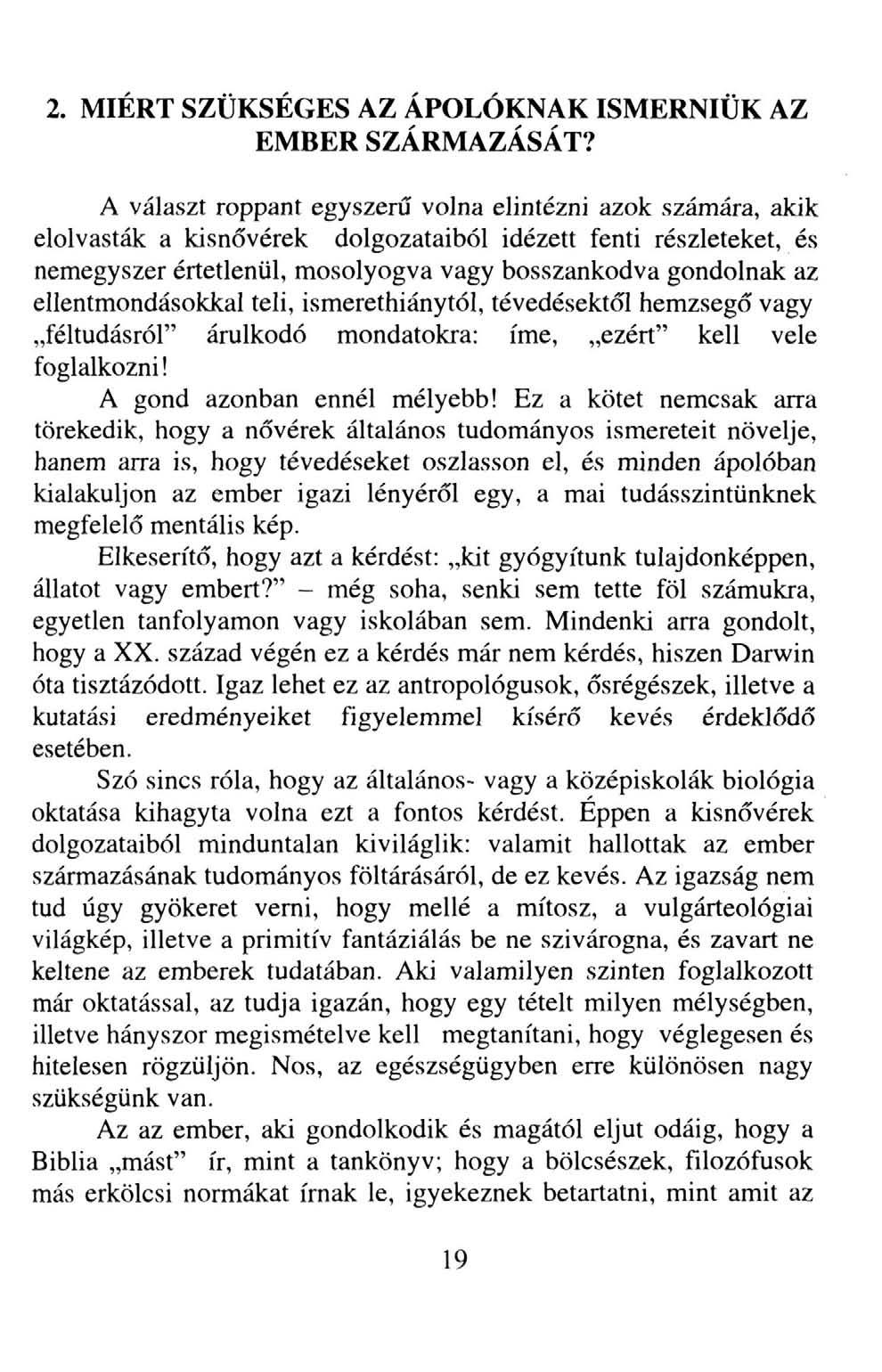 2. MIÉRT SZÜKSÉGES AZ ÁPOLÓKNAK ISMERNIÜK AZ EMBER SZÁRMAZÁSÁT?