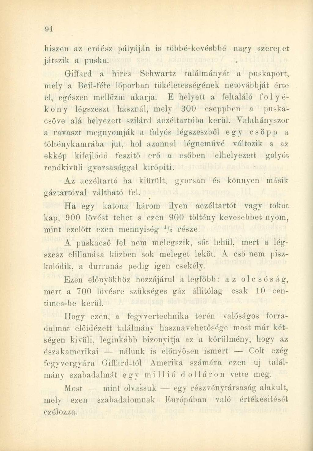 hiszen az erdész pályáján is többé-kevésbbé nagy szerepet játszik a puska.
