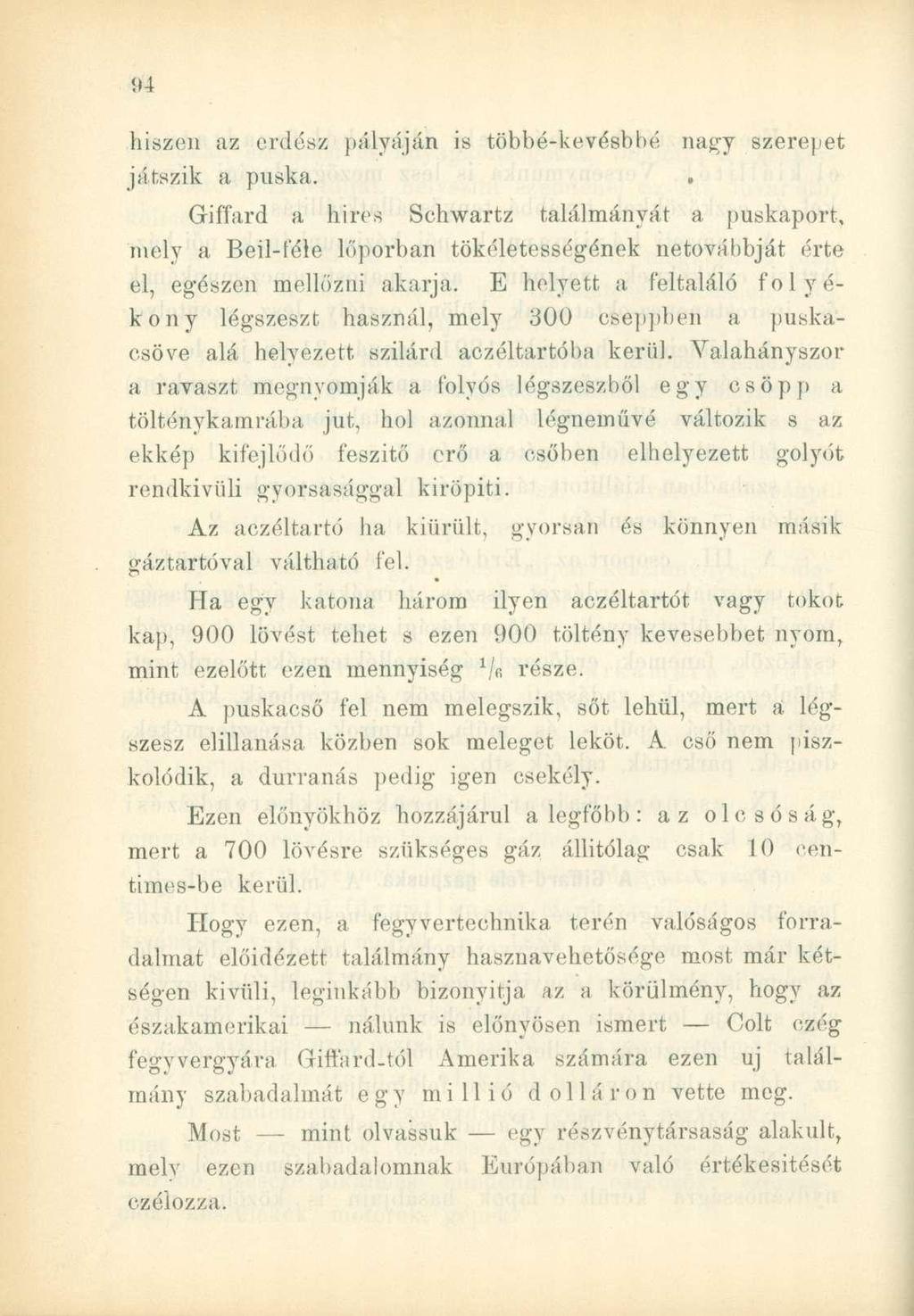 hiszen az erdész pályáján is többé-kevésbbé nagy szerepet játszik a puska.