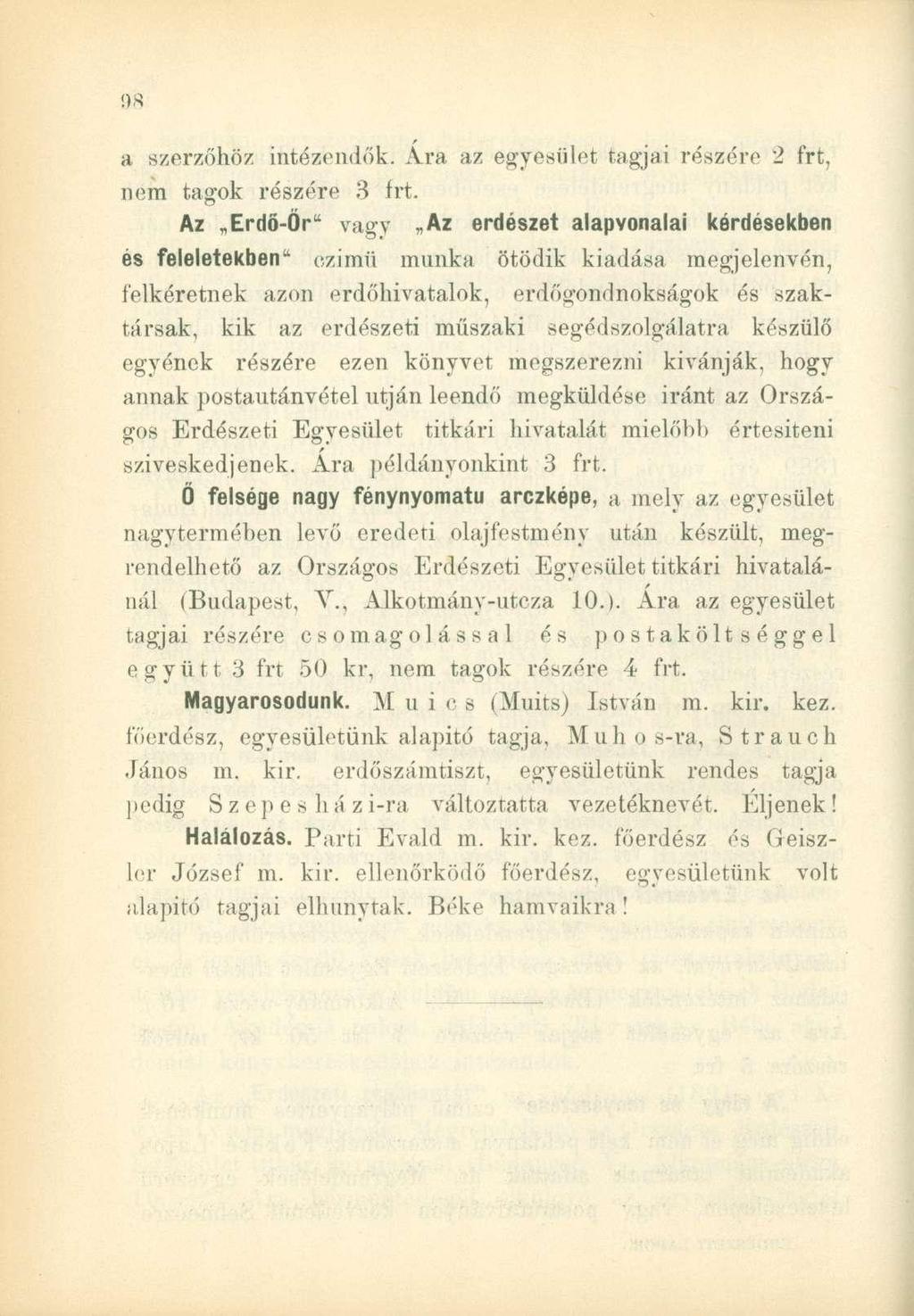 a szerzőhöz intézendők. Ára az egyesület tagjai részére 2 frt, nem tagok részére 3 frt.