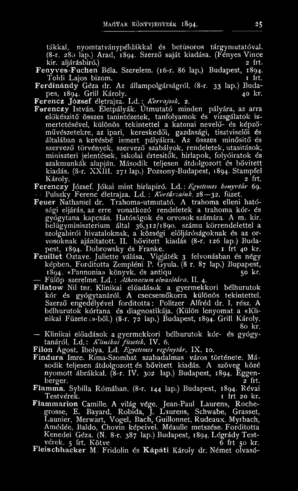 gazdasági, tisztviselői és általában a k evésb é ism ert pályákra.