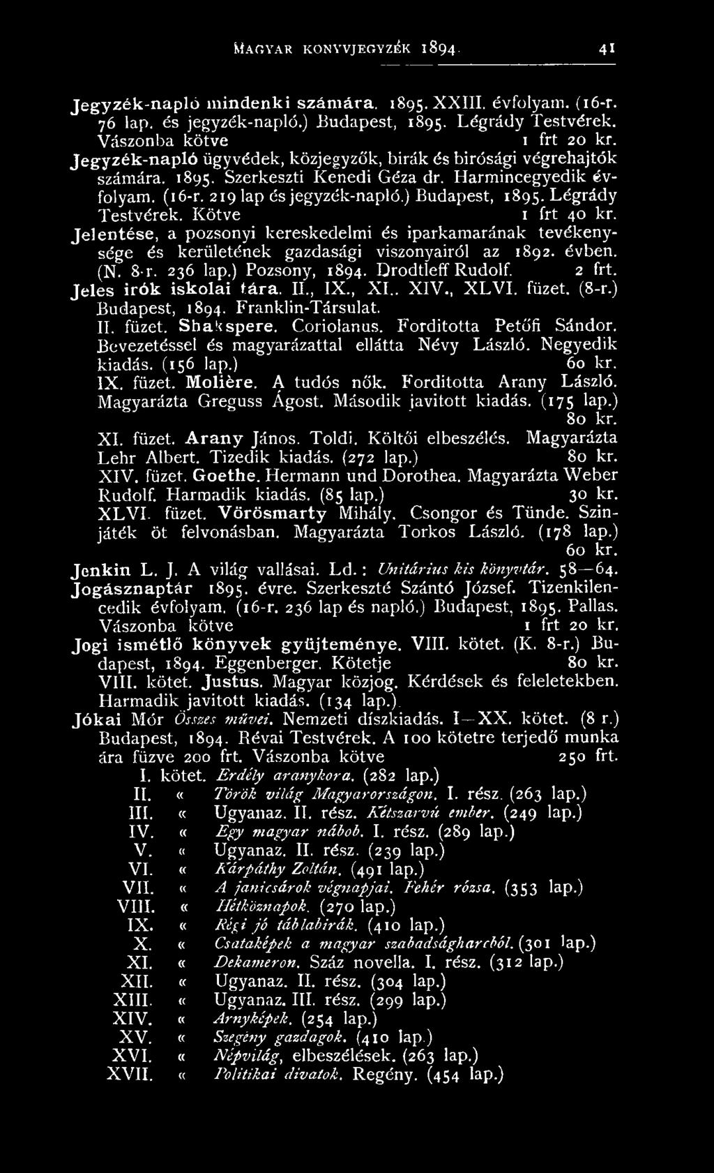 J e le s ir ó k is k o la i tá r a. II., IX., X I.. X IV., X L V I. füzet. (8-r.) B udapest, 1894. Franklin-Társulat. II. füzet. Shakspere. C oriolanus. F ord íto tta Petőfi Sándor.