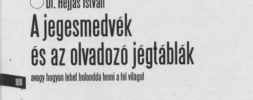 jegesmedve, és aggódva figyeli, hogyan olvad a talpa alatt a jég.