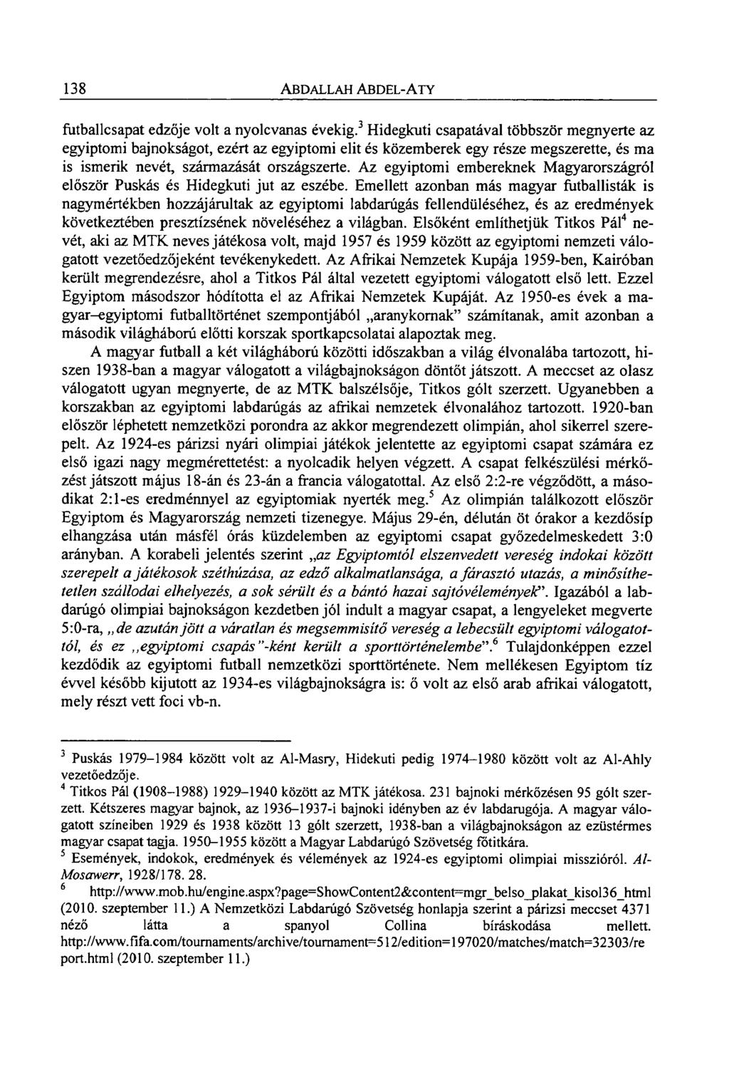 138 ABDALLAH ABDEL-ATY futballcsapat edzője volt a nyolcvanas évekig.