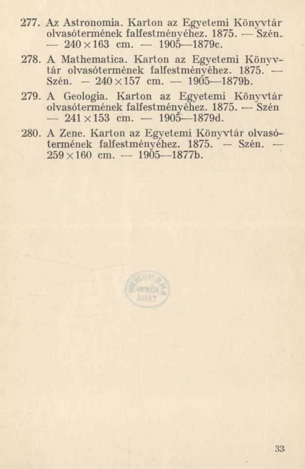 277. Az Astronomia. Karton az Egyetemi Könyvtár olvasótermének falfestményéhez. 1875. Szén. 240x163 cm. 1905 1879c. 278. A Mathematica. K arton az Egyetemi Könyvtár olvasótermének falfestményéhez.