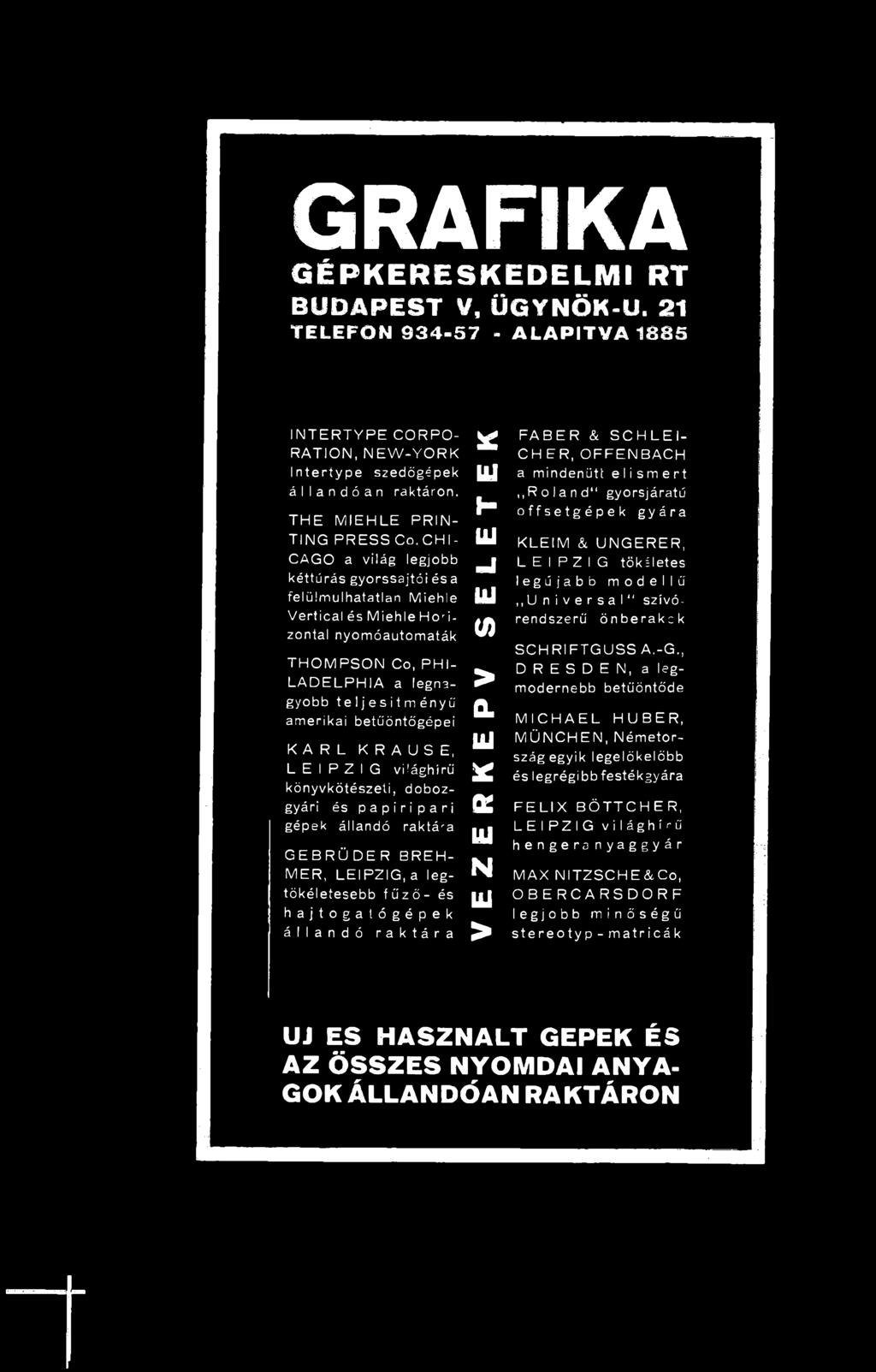 c H I CAGO a világ legjobb kéttúrás gyorssajtói és a felülmúlhatatlan Miehle Vertical és Miehle H orizontal nyomóautomaták THOM PSO N Co, P H I LA D E LP H IA a legnagyobb te lje s itm é n y ű