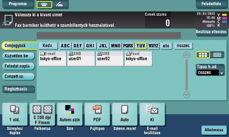 3 Rendeltetési hely regisztrálása 3.5 3.5.4 Egy regisztrált rendeltetési hely előhívása Előhívhat egy címjegyzék-bejegyzést vagy csoportot, így adva meg az elküldésre kerülő adatok rendeltetési helyét.