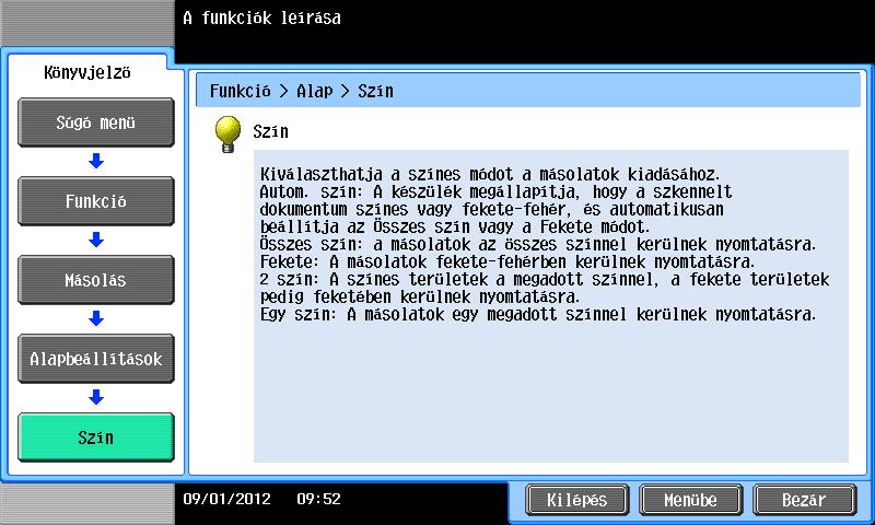 3.7 A segítség funkció használata 3 Név [Kilépés] [Menübe] [Bezár] Leírás Visszalép a főmenübe.