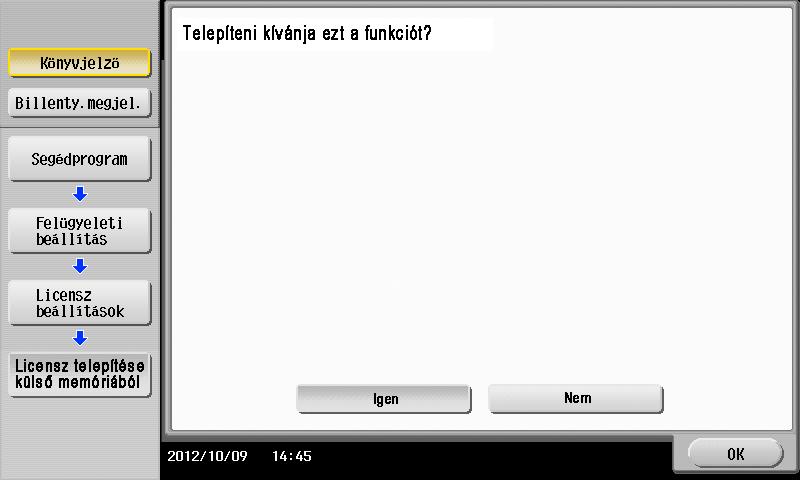 4 A különleges funkciók használata 4.1 USB-memória használatával 1 Csatlakoztassa a licenckódot tároló USB-memóriát a készülékhez.