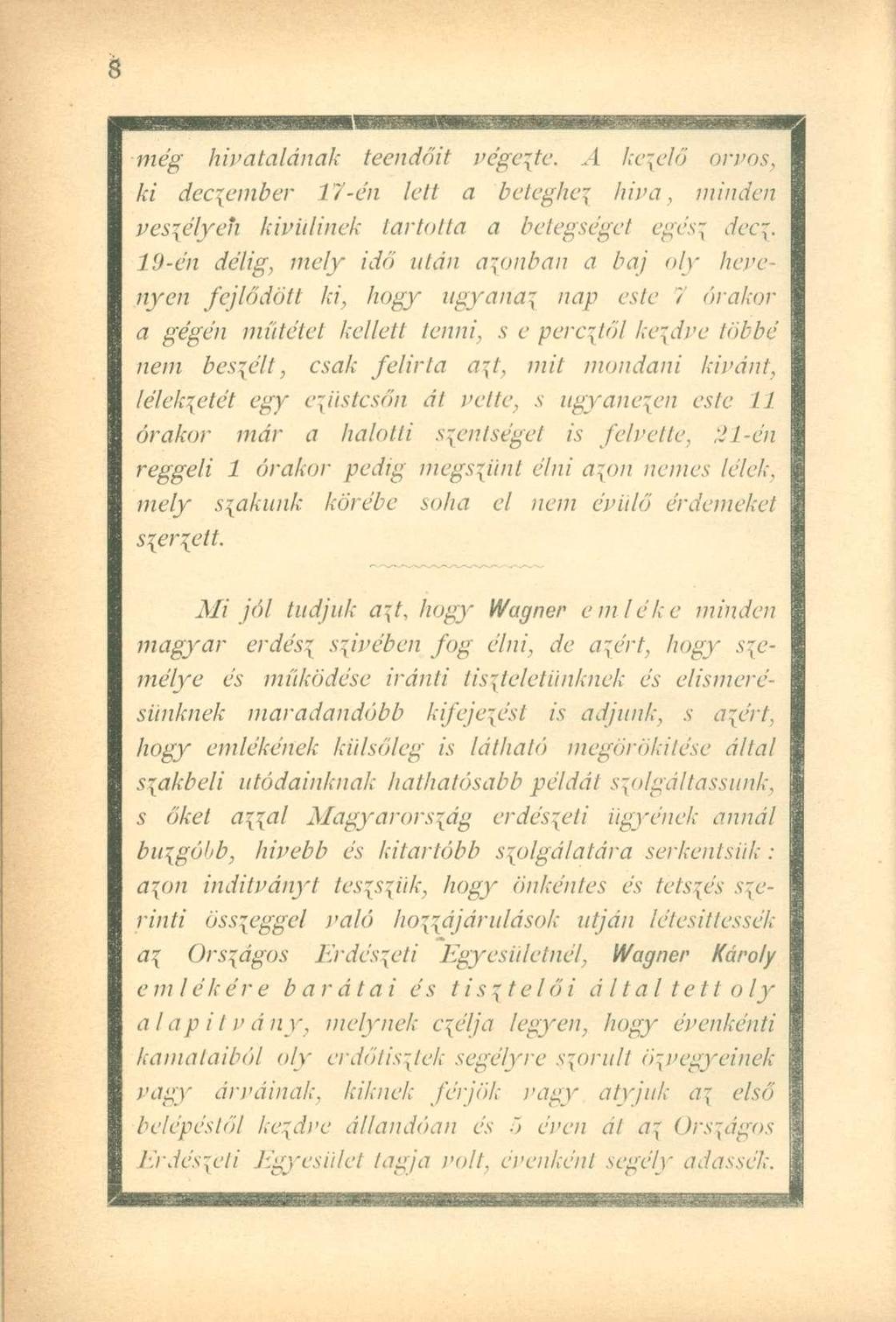 még hivatalának teendőit végezte.
