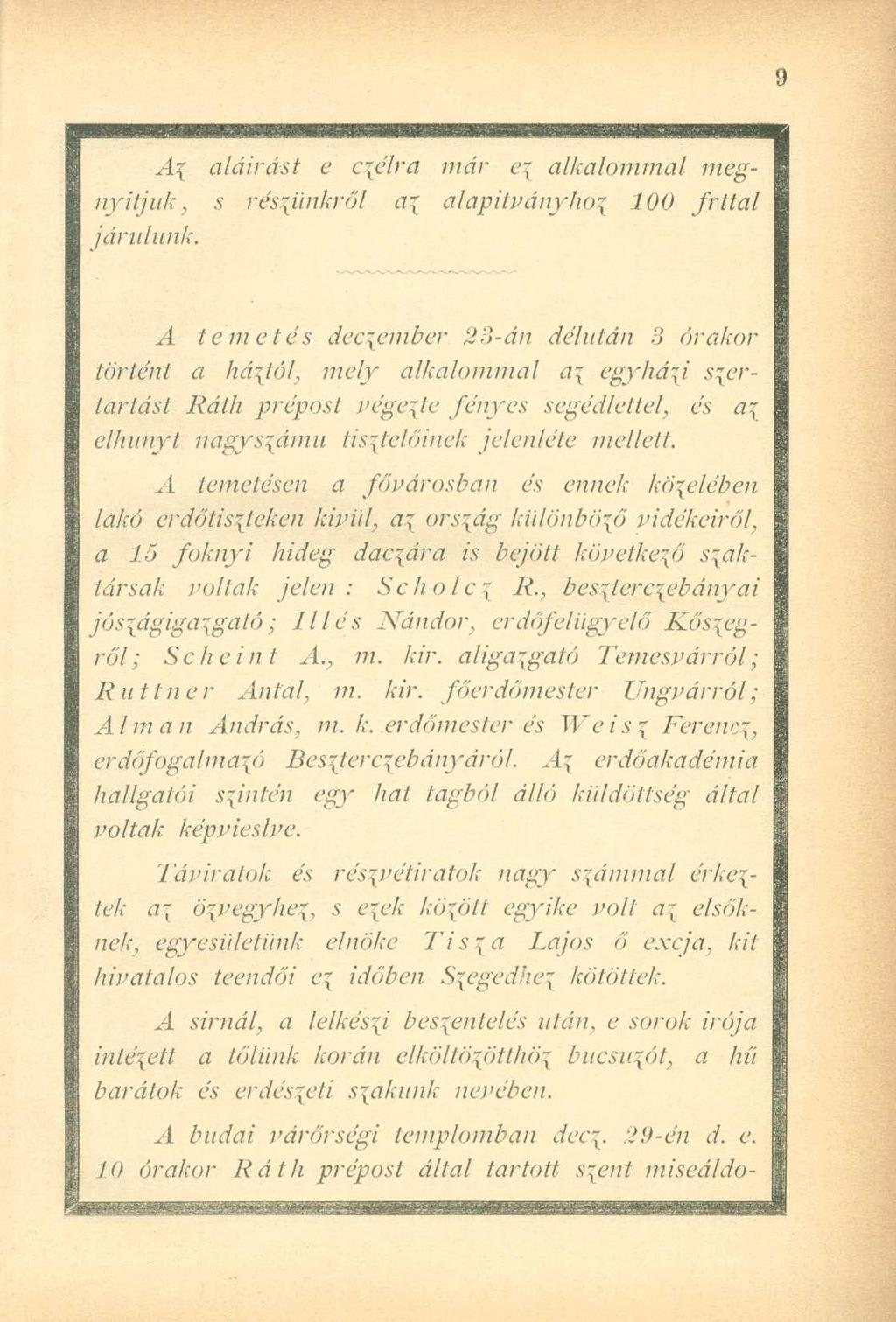 A{ aláírást e c\élra már e\ alkalommal megnyitjuk, s részünkről a\ alapítványhoz 100 frttal jár nlunk.