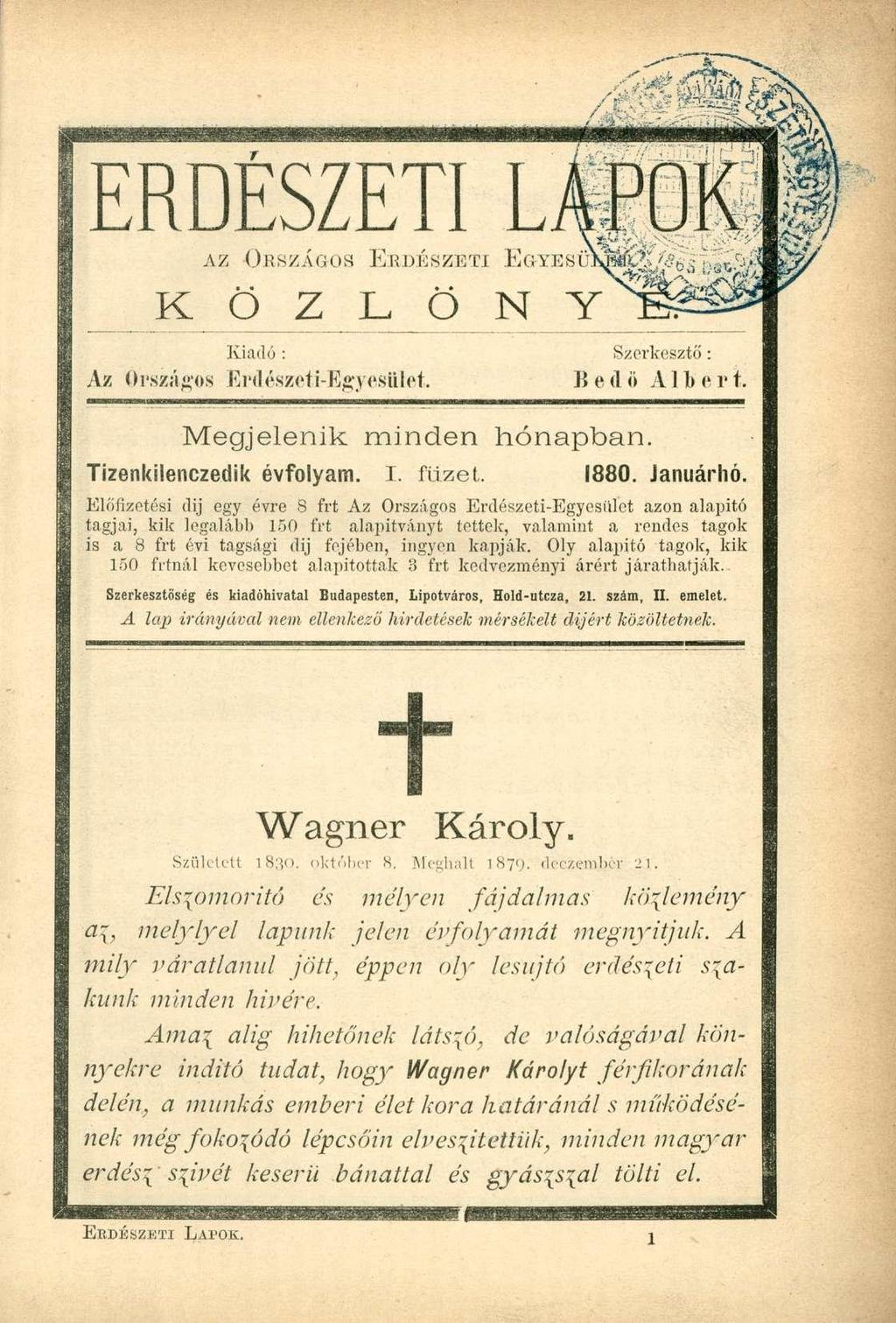 ERDÉSZETI LÁPOK AZ OKSZÁGOS ERDÉSZETI EGYES Ü\IÉ?.>//Í K Ö Z L Ö N Y Kiadó: Az Országos Erdészeti-Egyesület. Szerkesztő : li e d ö A11> e r t. Megjelenik minden hónapban. Tizenkilenczedik évfolyam. I.
