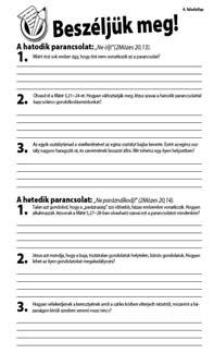 24 5. LECKE Isten mondja: Ez az én mércém tiltanak neked olyan dolgokat, amiket mások nyugodtan megtesznek. Amikor, szerinted, nem érdekli őket, hogy neked mi a fontos.