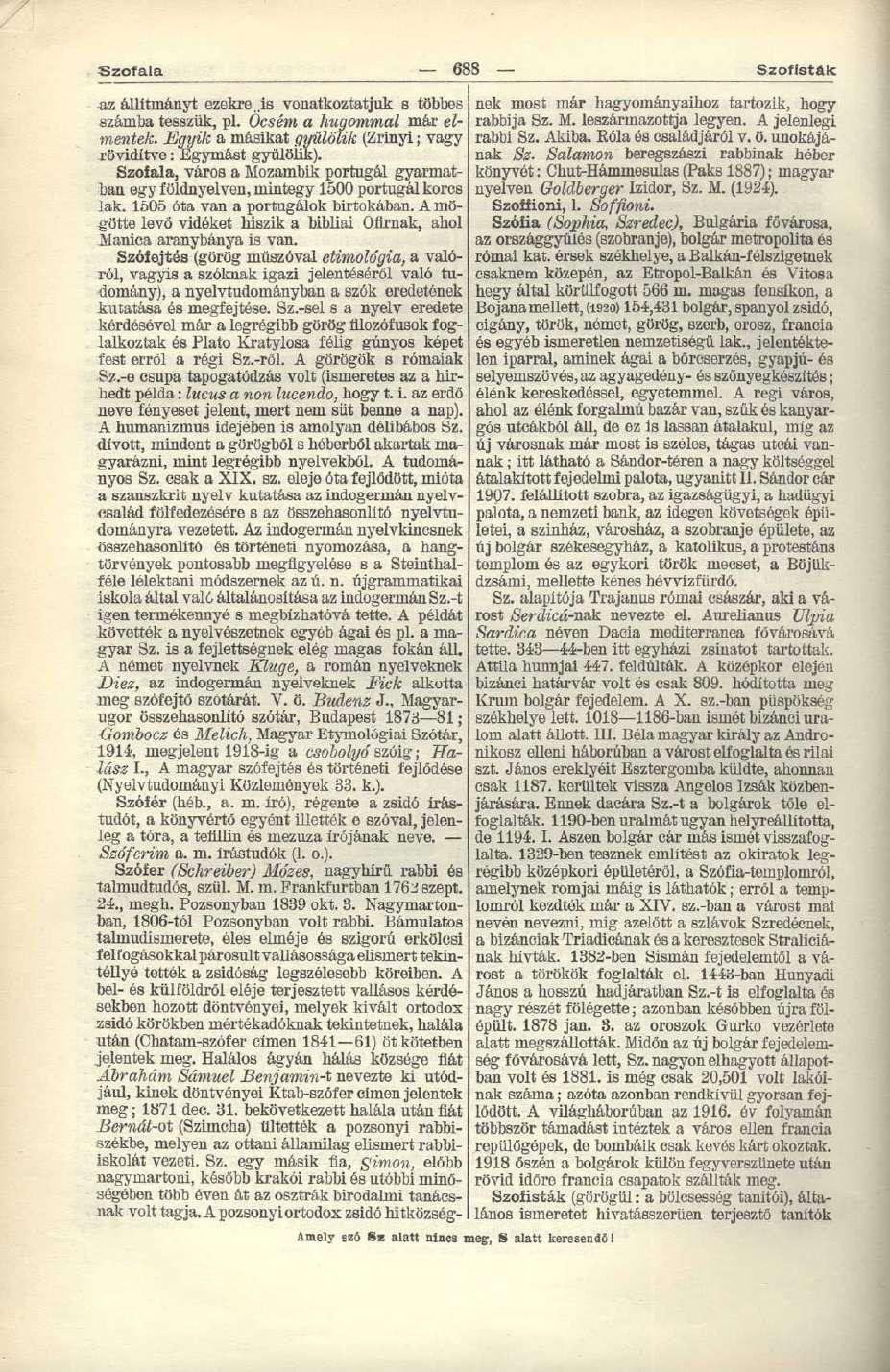 Szofala 688 Szofisták az állítmányt ezekre.is vonatkoztatjuk s többes számba tesszük, pl. Öcsém a húgommal már elmentek. Egyik a másikat gyűlölik (Zrínyi; vagy rövidítve: Egymást gyűlölik).