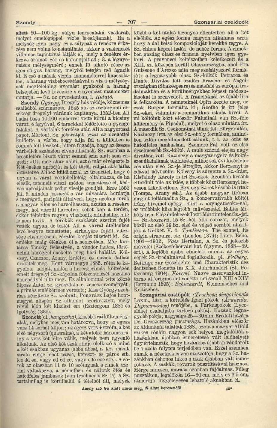Szondy 707 Szongárial cselőpók eített 50 100 kg. súlyú lencsealakú vasdarab, melyet emelőgéppel vízbe bocsájtanak).