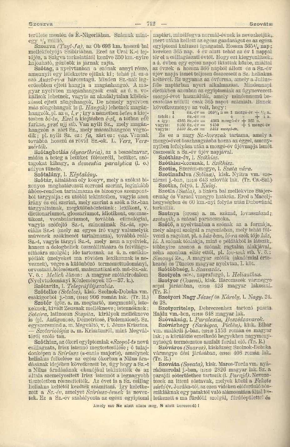 Szoszva 712 Szovátas területe mentén és É.-Nigeriában. Számuk mintegy '/s millió. Szószva (Tayt-Ja), az Ob 693 km. hosszú bal mellékfolyója Szibíriában. Ered az Ural K.