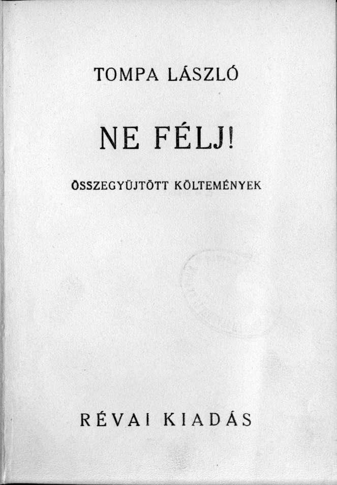 TOMPA LÁSZLÓ NE FÉLJ!