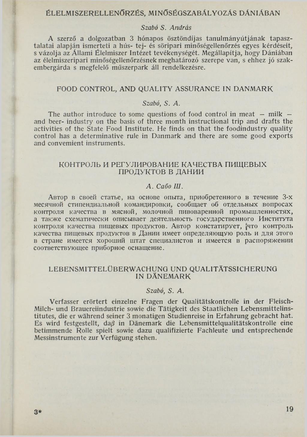 ÉLELMISZERELLENŐRZÉS, MINŐSÉGSZABÁLYOZÁS DÁNIÁBAN Szabó S.