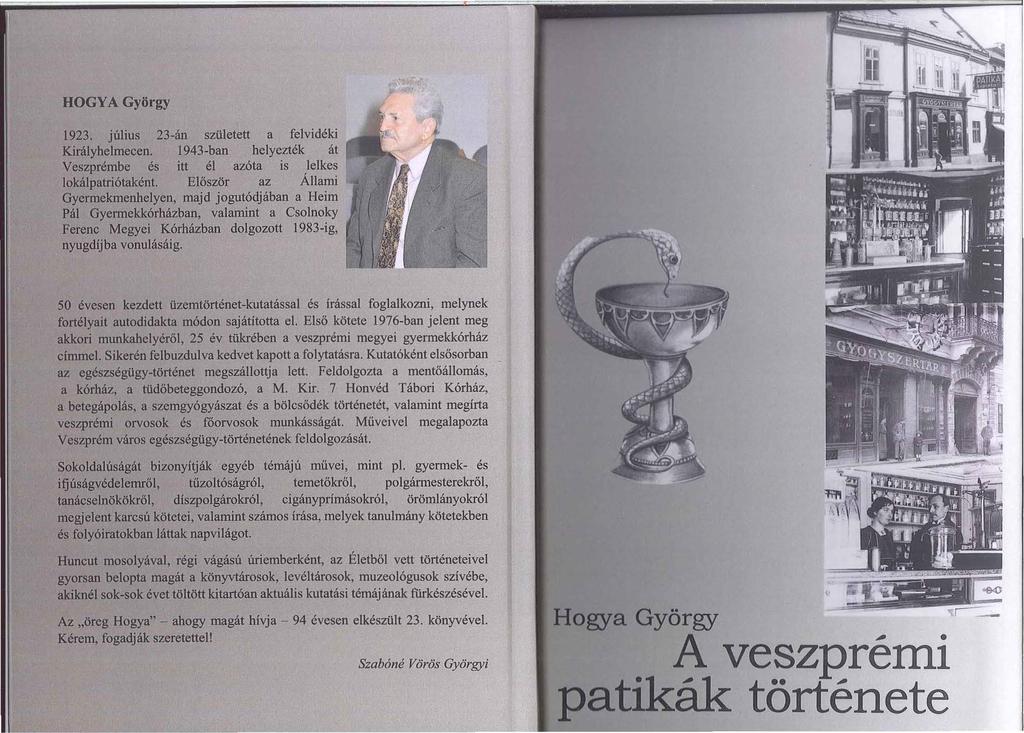 HOGYA György 1923. július 23-án született a felvidéld Királyhelmecen.