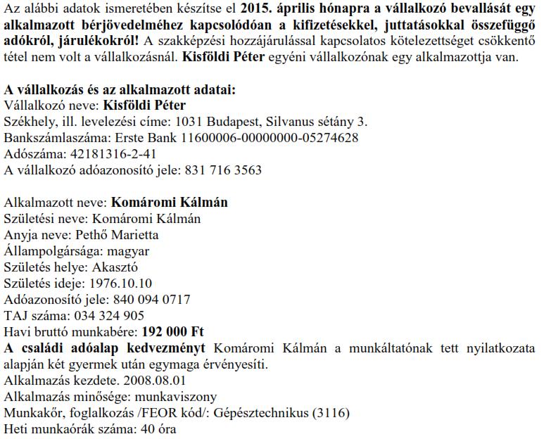 A gyermekek adatai: Név Születési idő, hely Anyja neve Komáromi Tankréd 2003.05.