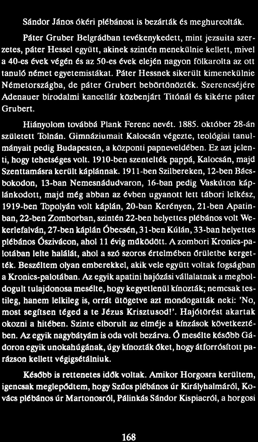 Sándor János ókéri plébánost is bezárták és meghurcolták.
