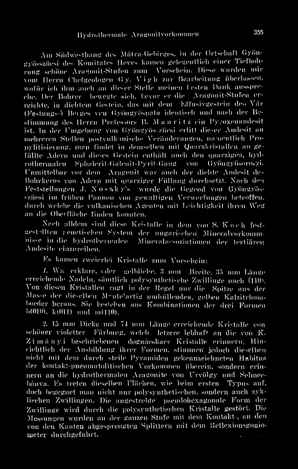 Dér Bohréi* hewegte síeli, bevor er die Aragonit-Stufen crreiehte, in diehteni (testein, das mit (leni FHusivgestein de>i \ av (Festungs-) Beiges vru (íyöngyöspatu identiseh múl na eb dér Best immun