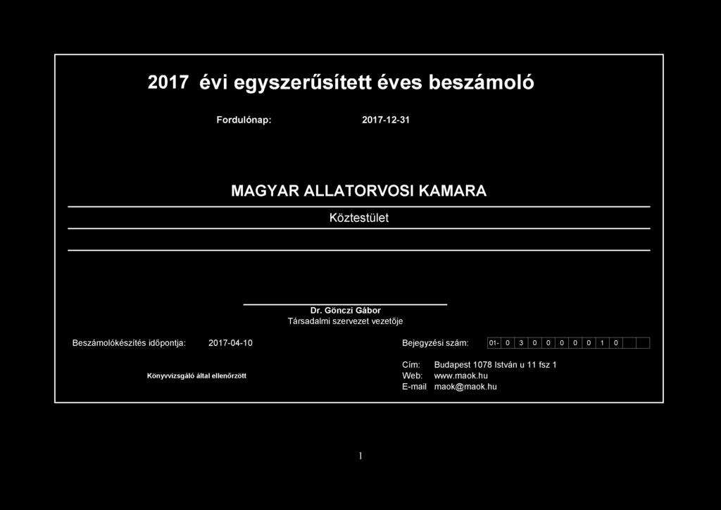 Gönczi Gábor Társadalmi szervezet vezetője Beszámolókészítés időpontja: