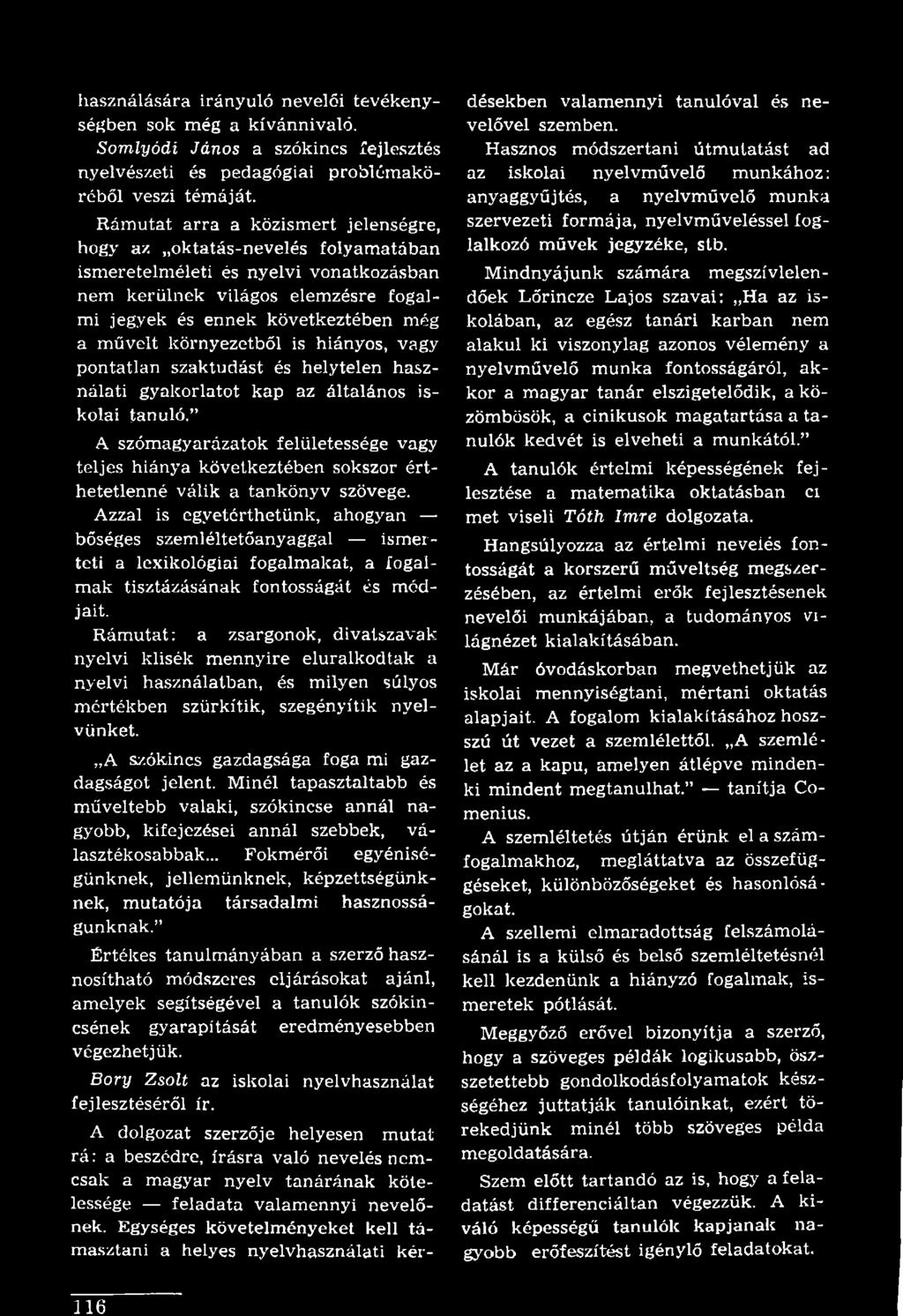 környezetből is hiányos, vagy pontatlan szaktudást és helytelen használati gyakorlatot kap az általános iskolai tanuló.